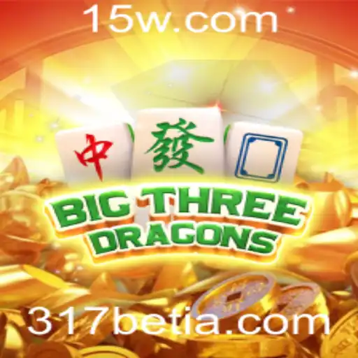 317bet | Descubra o Fascinante Mundo de BigThreeDragons