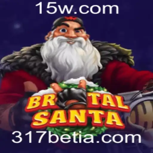 317bet | BrutalSanta: Uma Jornada Épica no Mundo dos Jogos