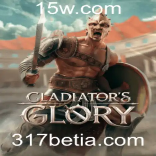 317bet | Descubra GladiatorsGlory: A Ventura dos Campos de Batalha