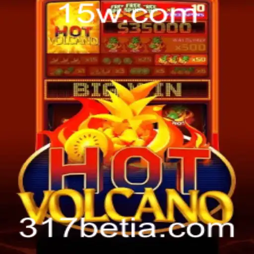 317bet | Explorando o Mundo de HotVolcano: O Jogo que Está Conquistando o 317bet
